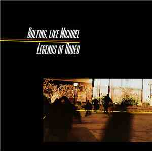 Bolting, Like Michael / Legends of Rodeo - Bolting, Like Michael / Legends  ...