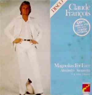 Claude François - Magnolias For Ever