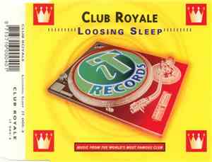Club Royale - Loosing Sleep
