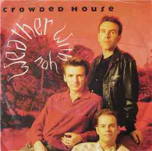 Crowded House - Weather With You