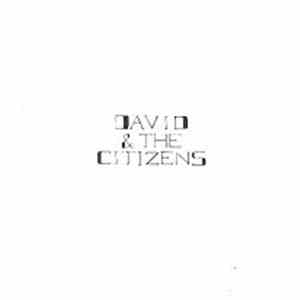 David & The Citizens - A Heart & A Hand & The Love For A Band