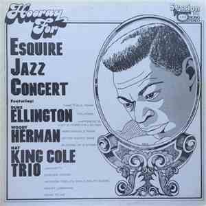 Duke Ellington, Woody Herman, The Nat King Cole Trio - Hooray For Esquire J ...