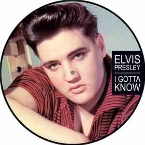 Elvis Presley - I Gotta Know