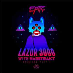 Eptic, Habstrakt - Lazor 3000