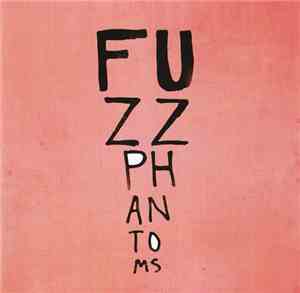 Fuzz Phantoms - Fuzz Phantoms