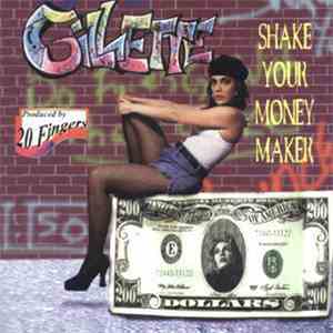 Gillette - Shake Your Money Maker