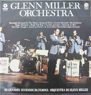 Glenn Miller And His Orchestra - Os Grandes Sucessos da Famosa Orquestra de ...