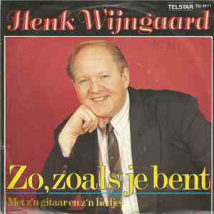 Henk Wijngaard - Zo, Zoals Je Bent