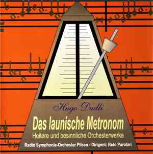 Hugo Dudli, Radio Symphonie-Orchester Pilsen, Reto Parolari - Das Launische ...