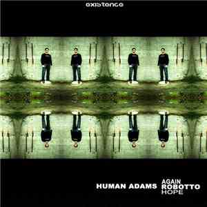 Human Adams - Again / Robotto / Hope