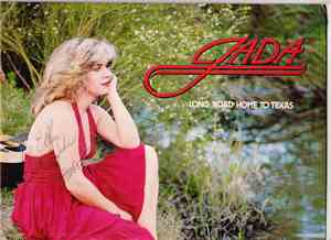 Jada  - Long Road Home To Texas
