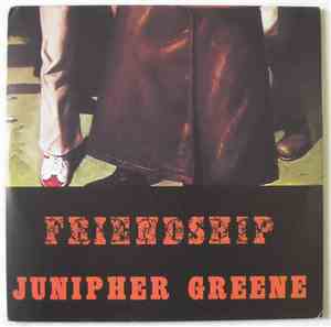 Junipher Greene - Friendship