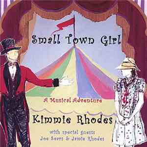 Kimmie Rhodes With Special Guests Joe Sears , Jamie Rhodes - Small Town Gir ...