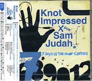Knot Impressed X Sam Judah - 7 Days In The Same Clothes