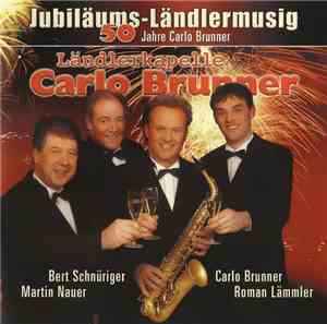 Ländlerkapelle Carlo Brunner - Jubiläums-Ländlermusig - 50 Jahre Carlo Brun ...