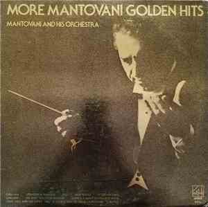 Mantovani And His Orchestra - More Mantovani Golden Hits