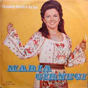 Maria Cîrneci - Haideți Fetelor La Joc