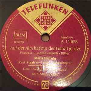 Maria Hellwig - Auf Der Alm Hat Mir Der Franz'l G'sagt / Wenn Der Sennerbub ...