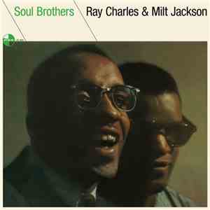 Milt Jackson & Ray Charles - Soul Brothers