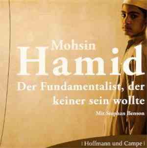 Mohsin Hamid - Der Fundamentalist, Der Keiner Sein Wollte