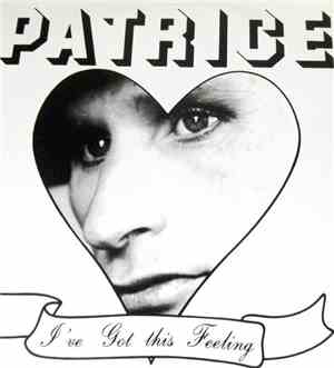 Patrice  - I've Got This Feeling