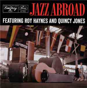 Roy Haynes And Quincy Jones - Jazz Abroad
