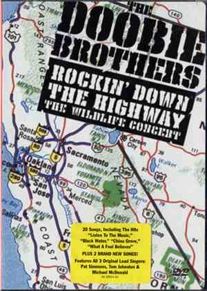 The Doobie Brothers - Rockin' Down The Highway: The Wildlife Concert