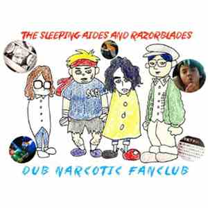 The Sleeping Aides & Razorblades - Dub Narcotic Fanclub