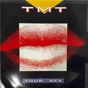 T.M.T.  - Your Sex