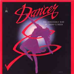 Various - Dancer: The Danceable Side Of Today's Rock