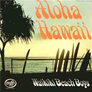Waikiki Beach Boys - Aloha Hawaii