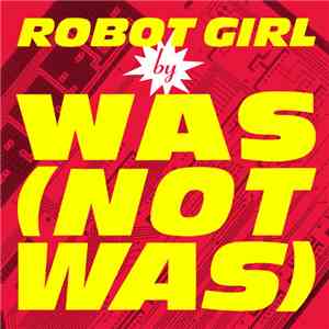 Was (Not Was) - Robot Girl (Remix)