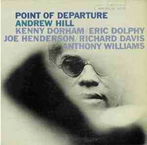 Andrew Hill - Point Of Departure