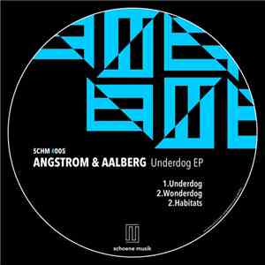 Angstrom & Aalberg - Underdog EP