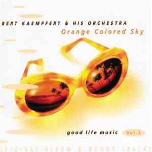 Bert Kaempfert & His Orchestra - Orange Colored Sky (Original Album & Bonus ...