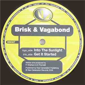 Brisk & Vagabond - Into The Sunlight / Get It Started