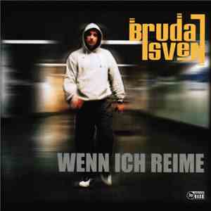 Bruda Sven - Wenn Ich Reime