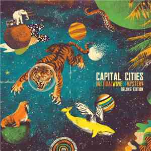 Capital Cities - In A Tidal Wave Of Mystery