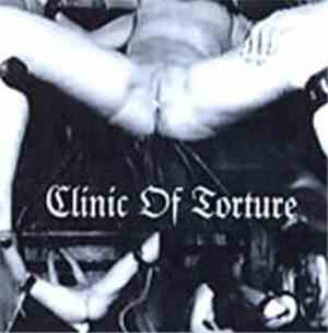 Clinic Of Torture - Clinic Of Torture