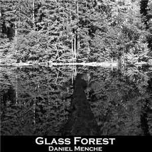 Daniel Menche - Glass Forest