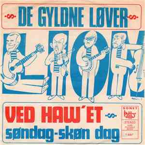 De Gyldne Løver - Ved Haw'et / Søndag-skøn Dag