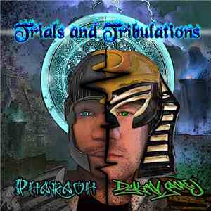 Dylan James , Pharaoh  - Trials And Tribulations