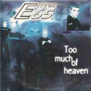 Eiffel 65 - Too Much Of Heaven