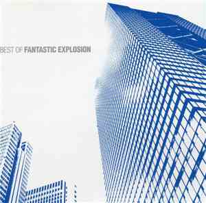 Fantastic Explosion - Best Of Fantastic Explosion