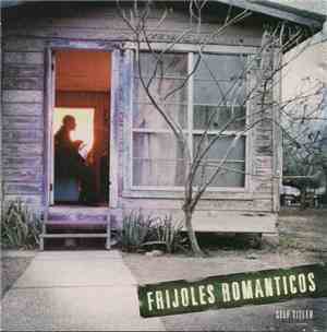 Frijoles Romanticos - Self-Titled