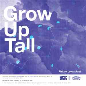Future Loves Past / Yellow Minute - Grow Up Tall / Lights Go Out