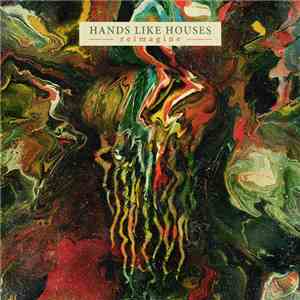 Hands Like Houses - Reimagine