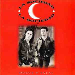 La Sociedad - Dulce Y Fatal