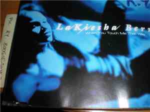 Lakiesha Berri - When You Touch Me That Way