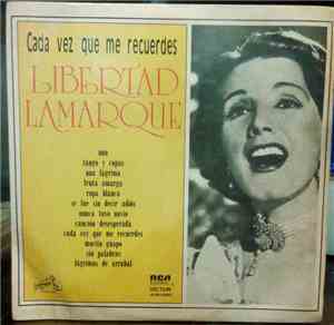 Libertad Lamarque - Cada Vez Que Me Recuerdes